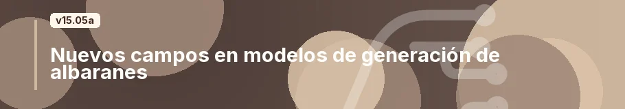 Nuevos campos en modelos de generación de albaranes