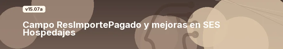 Campo ResImportePagado y mejoras en SES Hospedajes
