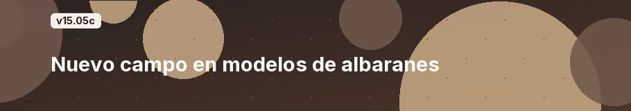 Nuevo campo en modelos de albaranes