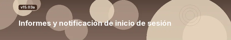 Informes y notificación de inicio de sesión