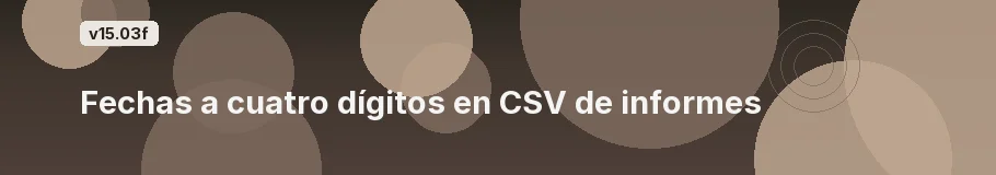 Fechas a cuatro dígitos en CSV de informes
