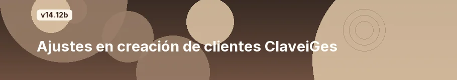 Ajustes en creación de clientes ClaveiGes