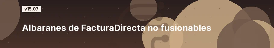 Albaranes de FacturaDirecta no fusionables